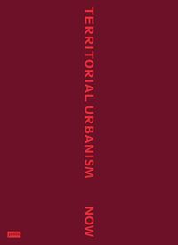 Cover image for Territorial Urbanism Now!