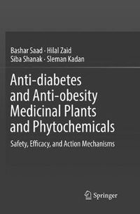 Cover image for Anti-diabetes and Anti-obesity Medicinal Plants and Phytochemicals: Safety, Efficacy, and Action Mechanisms