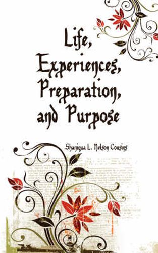 Cover image for Life, Experiences, Preparation, and Purpose