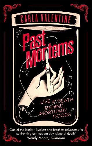 Cover image for Past Mortems: Life and death behind mortuary doors