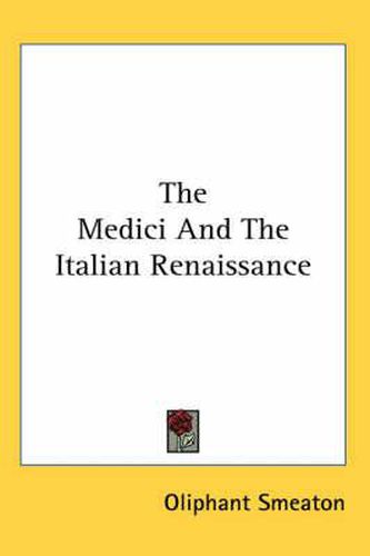 Cover image for The Medici and the Italian Renaissance