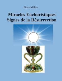 Cover image for Miracles Eucharistiques Signes de la Resurrection