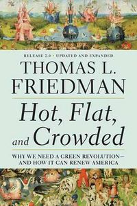 Cover image for Hot, Flat, and Crowded 2.0: Why We Need a Green Revolution--And How It Can Renew America
