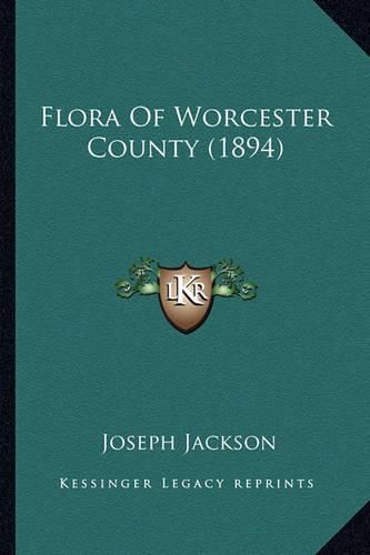 Flora of Worcester County (1894)