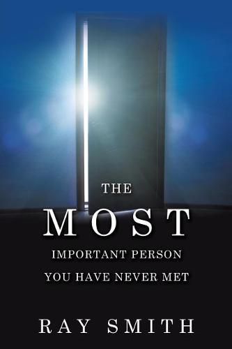 Cover image for The Most Important Person You Have Never Met