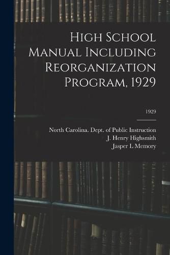 Cover image for High School Manual Including Reorganization Program, 1929; 1929