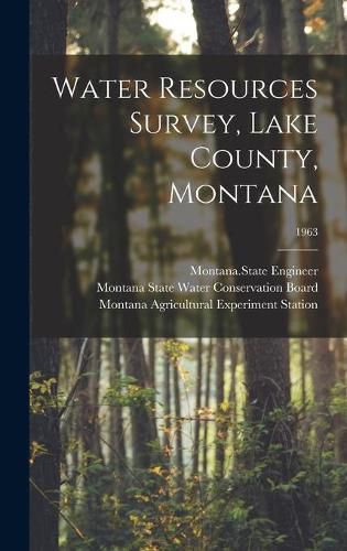 Cover image for Water Resources Survey, Lake County, Montana; 1963