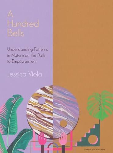 Cover image for A Hundred Bells: Understanding Patterns in Nature on the Path to Empowerment.
