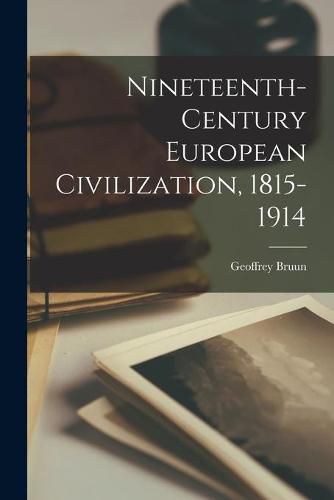 Nineteenth-century European Civilization, 1815-1914