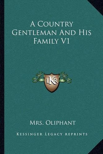 A Country Gentleman and His Family V1