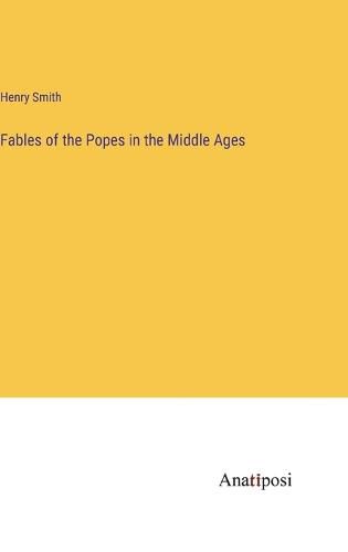 Cover image for Fables of the Popes in the Middle Ages