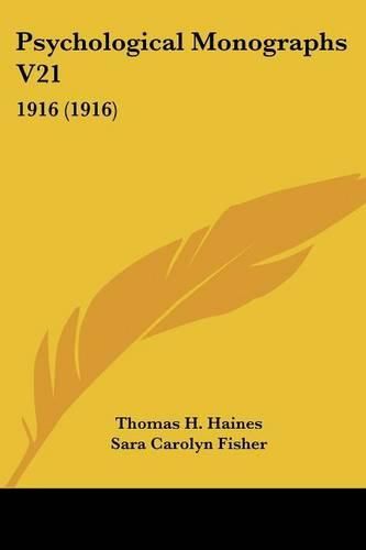 Psychological Monographs V21: 1916 (1916)