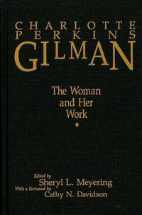 Cover image for Charlotte Perkins Gilman [pb]: The Woman and Her Work