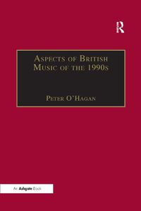 Cover image for Aspects of British Music of the 1990s