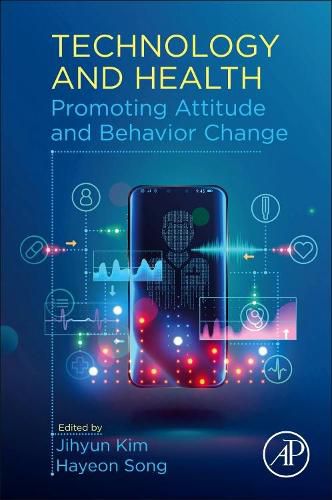 Cover image for Technology and Health: Promoting Attitude and Behavior Change