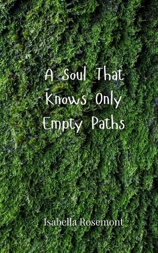 Cover image for A Soul That Knows Only Empty Paths