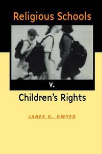 Cover image for Religious Schools v. Children's Rights