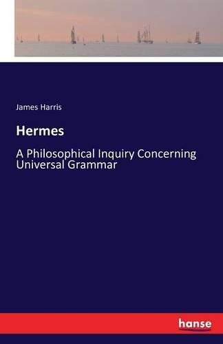 Cover image for Hermes: A Philosophical Inquiry Concerning Universal Grammar