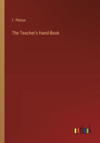 The Teacher's Hand-Book