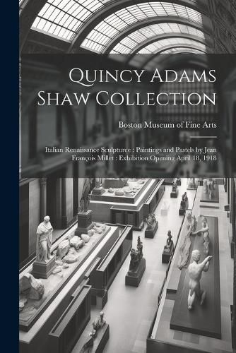 Quincy Adams Shaw Collection