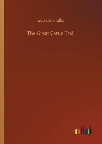 Cover image for The Great Cattle Trail