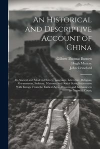 Cover image for An Historical and Descriptive Account of China