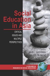 Cover image for Social Education in the Asia: Critical Issues and Multiple Perspectives