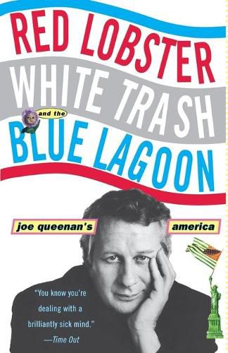 Cover image for Red Lobster, White Trash, & the Blue Lagoon: Joe Queenan's America