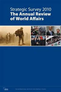 Cover image for Strategic Survey 2010: The Annual Review of World Affairs