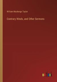 Cover image for Contrary Winds, and Other Sermons