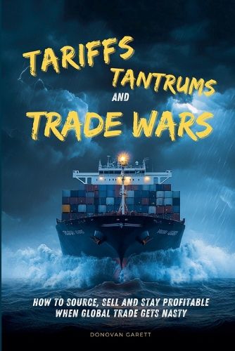 Cover image for Tariffs, Tantrums and Trade Wars