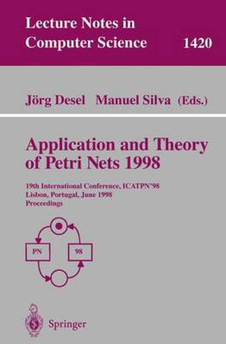 Cover image for Application and Theory of Petri Nets 1998: 19th International Conference, ICATPN'98, Lisbon, Portugal, June 22-26, 1998 Proceedings