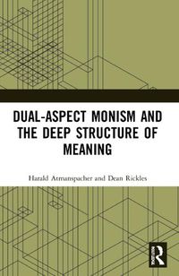 Cover image for Dual-Aspect Monism and the Deep Structure of Meaning