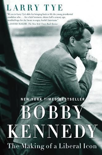Bobby Kennedy: The Making of a Liberal Icon