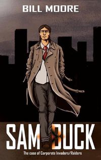 Cover image for Sam Buck: The case of Corporate Invaders/Raiders