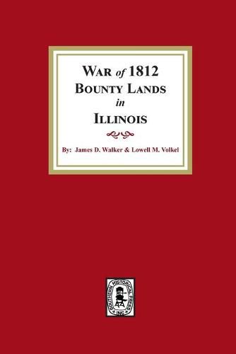 Cover image for War of 1812 Bounty Lands in Illinois