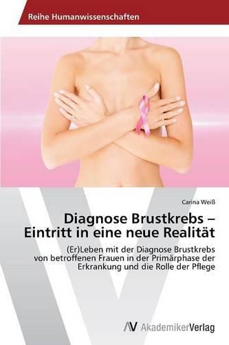 Cover image for Diagnose Brustkrebs - Eintritt in eine neue Realitat