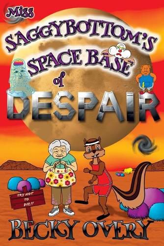 Cover image for Miss Saggybottom's Space Base of Despair