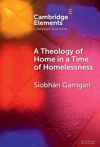 Cover image for A Theology of Home in a Time of Homelessness