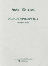 Cover image for Bachianas Brasileiras No. 6: Score Only