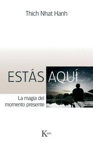 Cover image for Estas Aqui: Descubriendo la Magia del Momento Presente