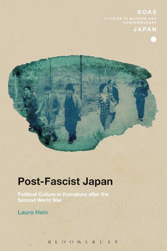 Cover image for Post-Fascist Japan: Political Culture in Kamakura after the Second World War