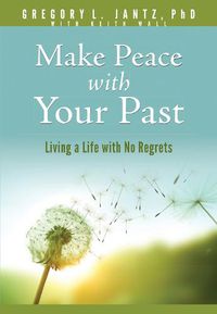 Cover image for Make Peace with Your Past
