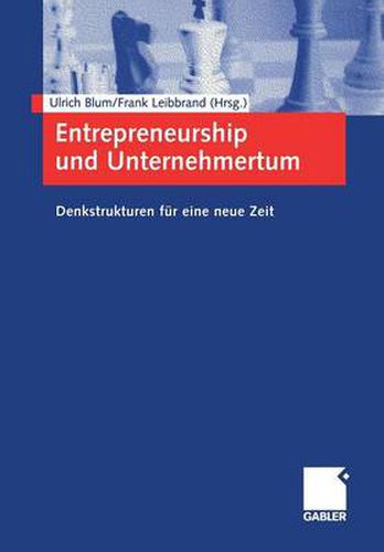 Cover image for Entrepreneurship Und Unternehmertum: Denkstrukturen Fur Eine Neue Zeit