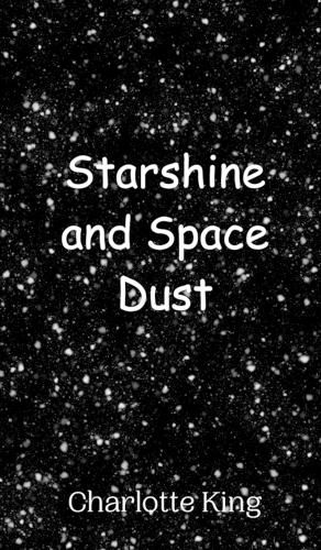 Cover image for Starshine and Space Dust