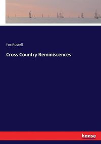 Cover image for Cross Country Reminiscences