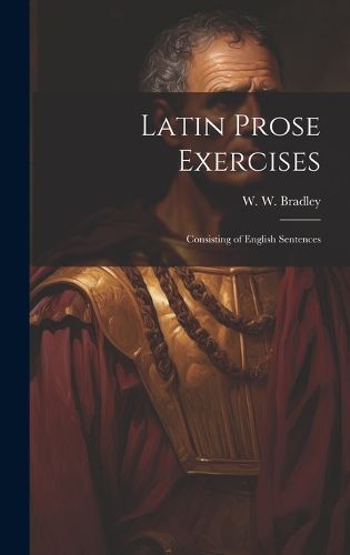 Cover image for Latin Prose Exercises