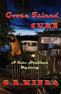 Cover image for Goose Island Cure: A Kate Houlihan Mystery