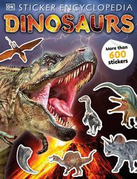 Cover image for Sticker Encyclopedia Dinosaurs: Includes more than 600 Stickers
