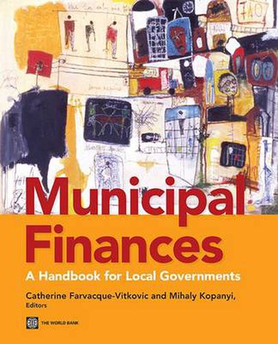 Cover image for Municipal Finances: A Handbook for Local Governments